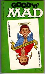 GOOD'N' MAD Paperback - 1st SIGNET BOOKS Print (1969)