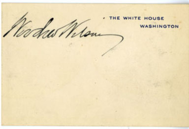 WOODROW WILSON SIGNED WHITE HOUSE CARD PRESIDENT